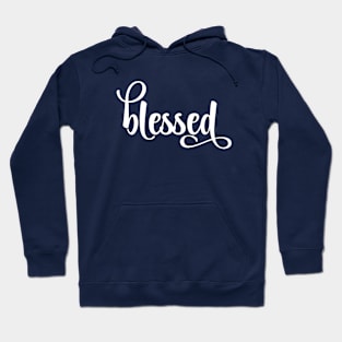 Blessed - Christian - Religious - Faith Hoodie